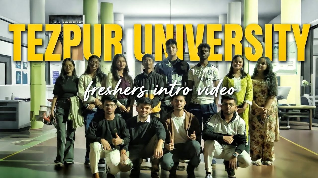 Freshers Intro 2025 Tezpur University| Life at TU campus and hostel 