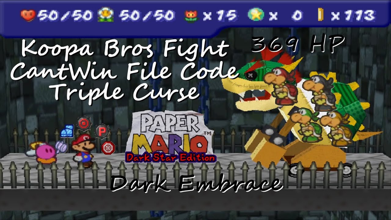 Paper Mario Dark Star Edition: Koopa Bros Fight with CantWin File Code, Triple Curse (9x)
