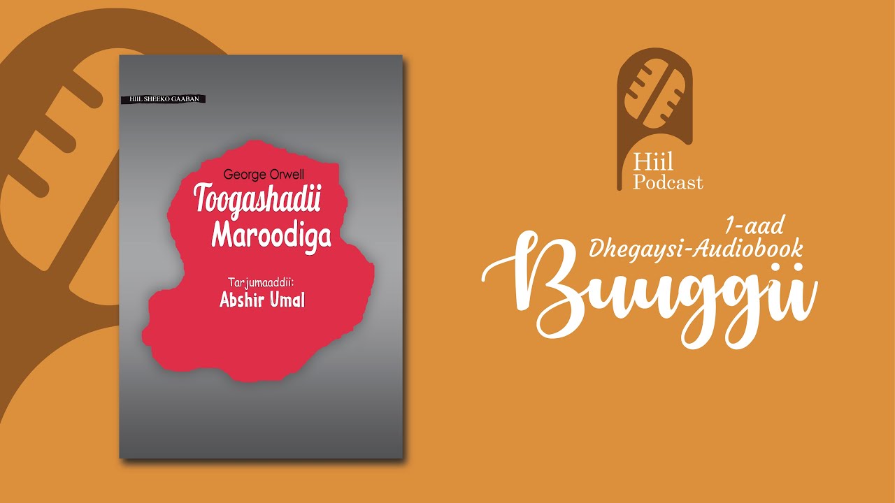 Buug-dhegaysi ah 04 || Toogashadii Maroodiga || Hiil Podcast (Press)