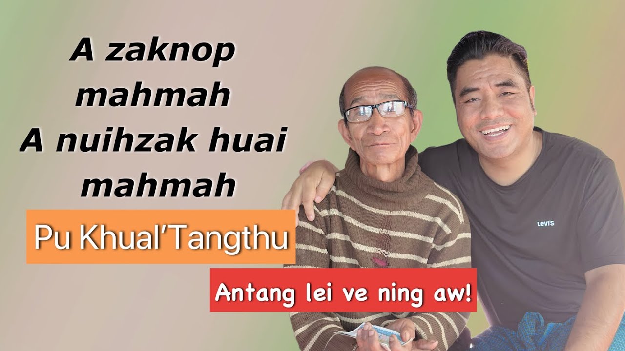 Zaknop leh nuihzak huai Pu Khual tawh Holimna