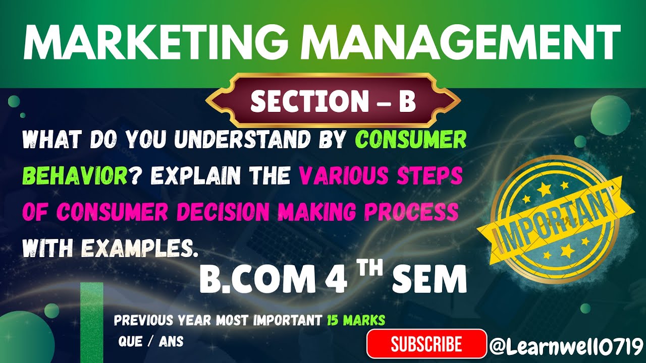 What is Consumer Behavior? Steps of Consumer Decision Making Process | B.Com 4th Sem Exam Oriented