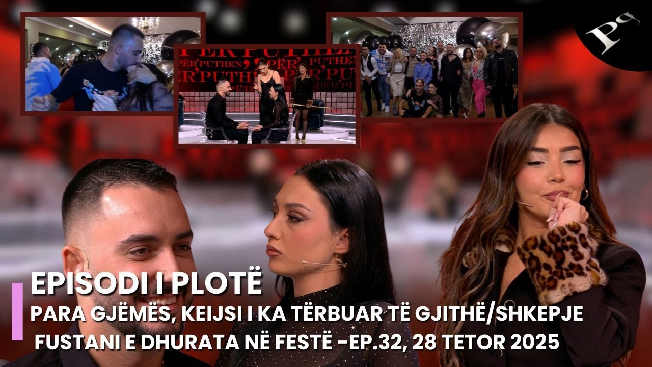 Para gj&euml;m&euml;s, Keijsi i ka t&euml;rbuar t&euml; gjith&euml;/ Shkepje fustani e dhurata n&euml; fest&euml; -Ep.32, 28 Tetor 2025
