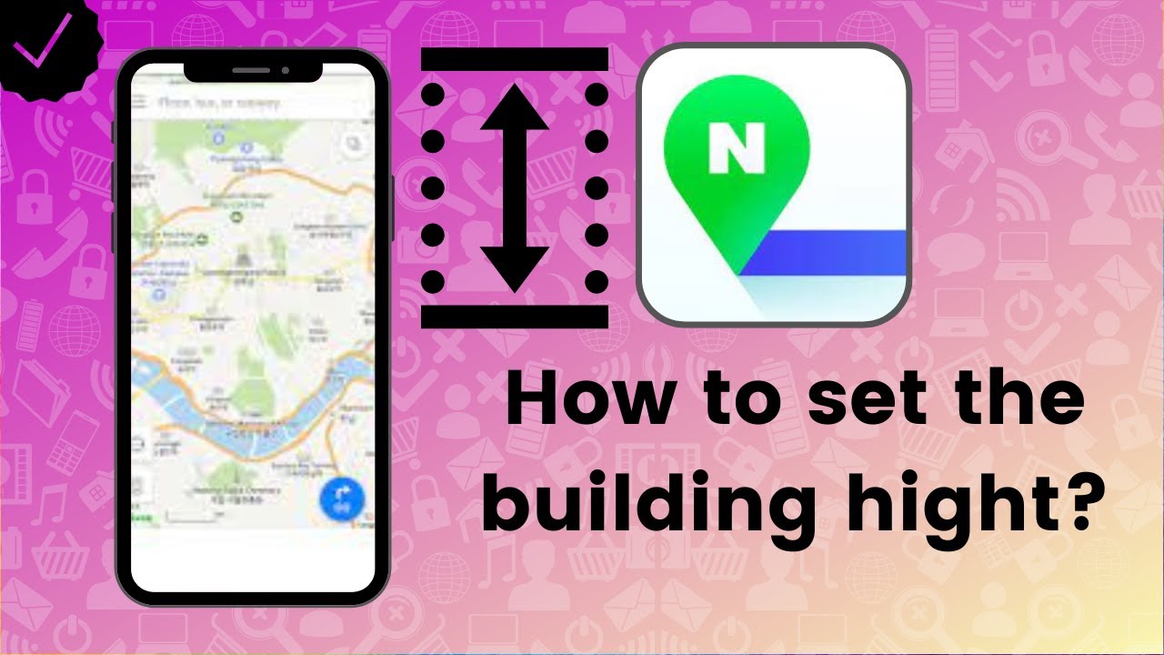 How to set the building hight on the map on Naver Map?