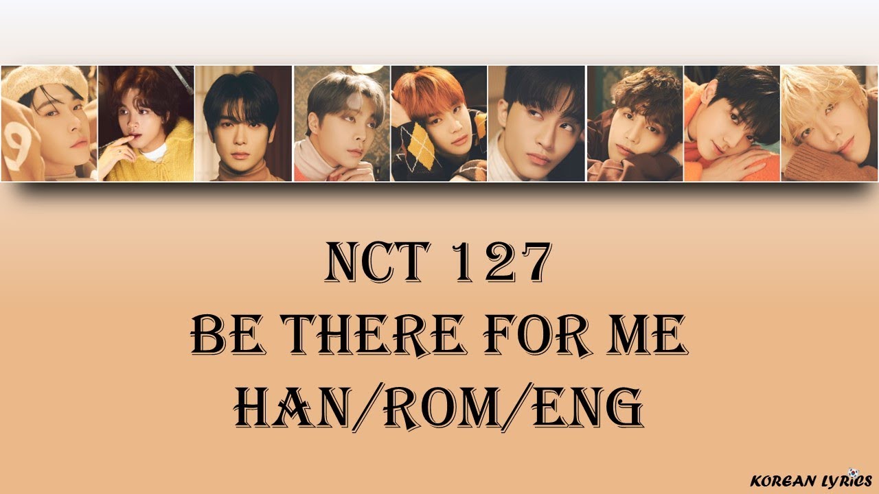 NCT 127 - Be There For Me (Han/Rom/Eng) Lyrics