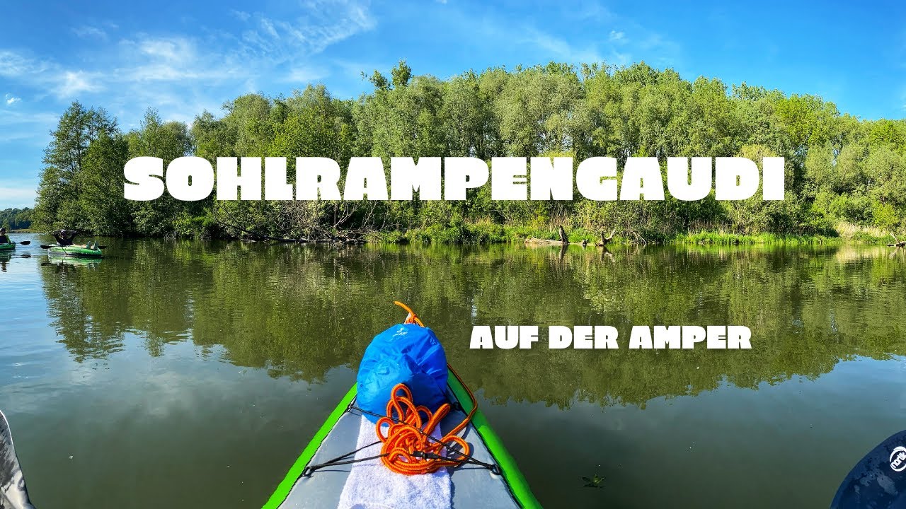 Sohlrampengaudi auf der Amper - Erstbefahrung