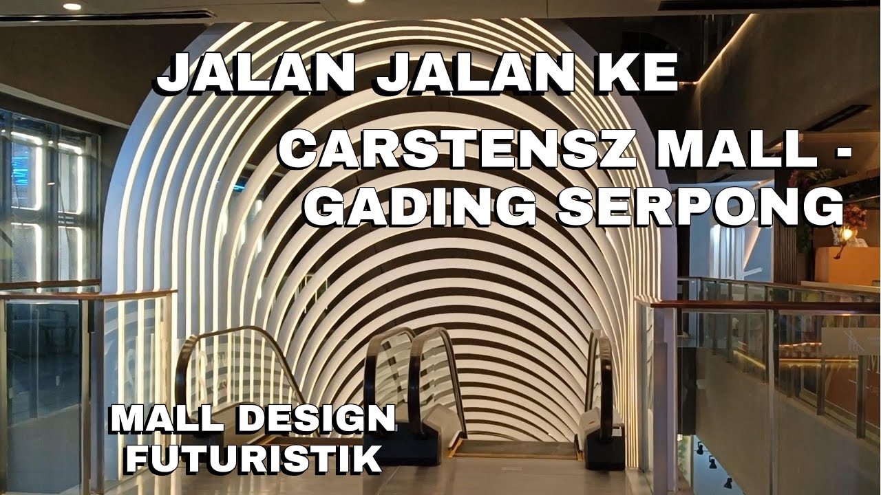 Carstensz Mall Dengan Design Futuristik di Gading Serpong