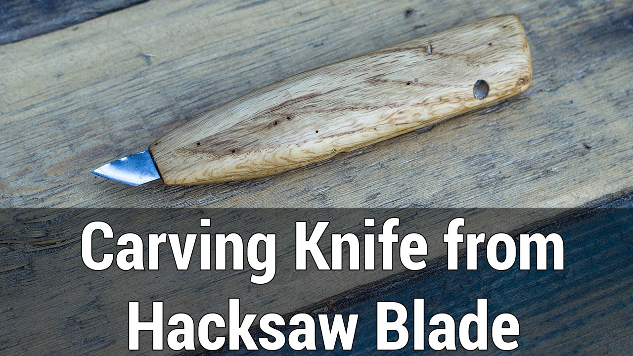 Carving Knife from Hacksaw Blade | Нож для резьбы из ножовочного полотна