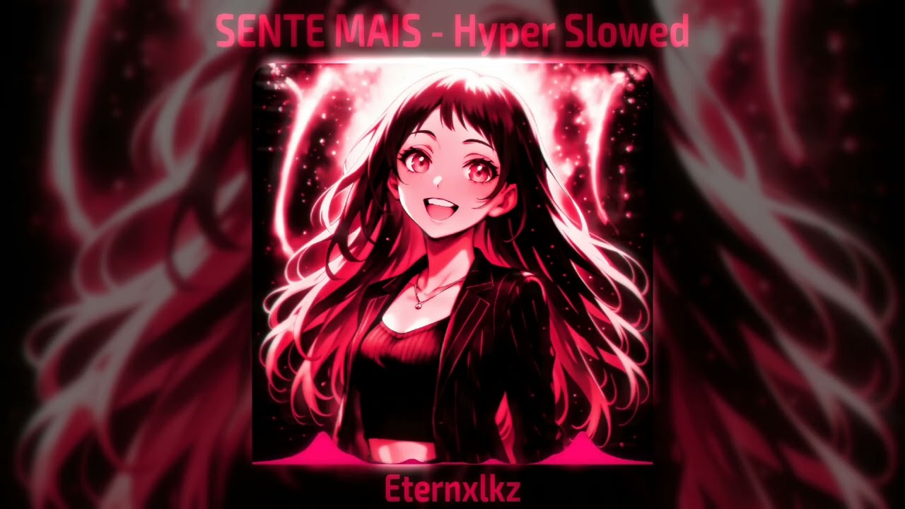 Eternxlkz - SENTE MAIS (Hyper Slowed)