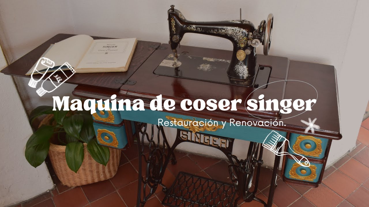 Máquina de Coser Singer con más de cien años, restauración y renovación