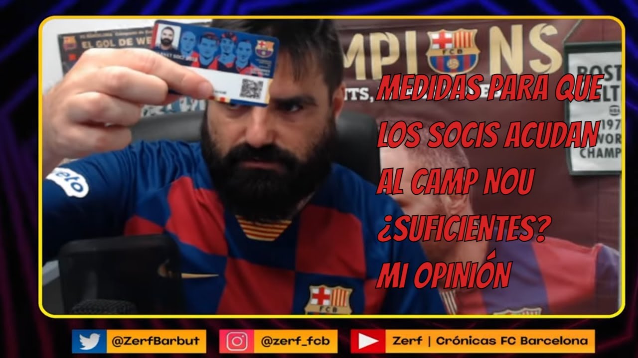 Por primera vez se toman medidas para que los socios vayan al Camp Nou. Mi opini&oacute;n
