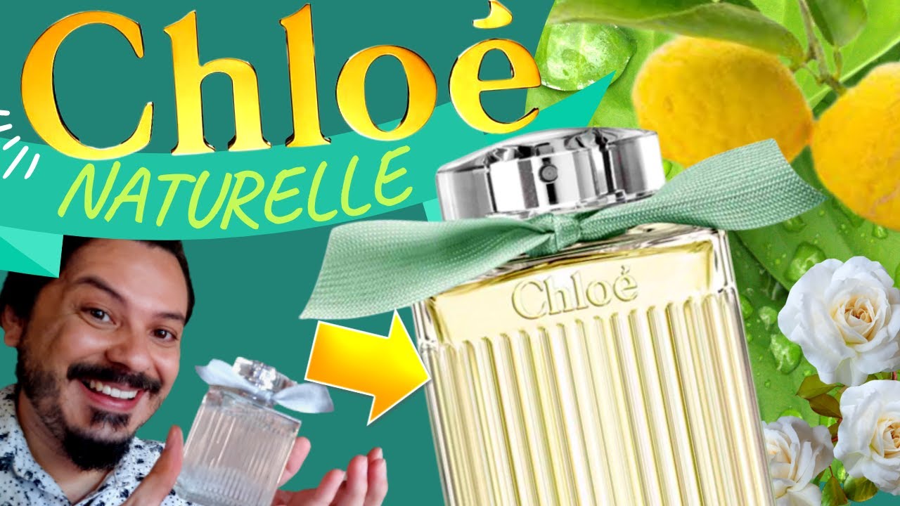 CHLOÉ NATURELLE EAU DE PARFUM RESENHA DO PERFUME