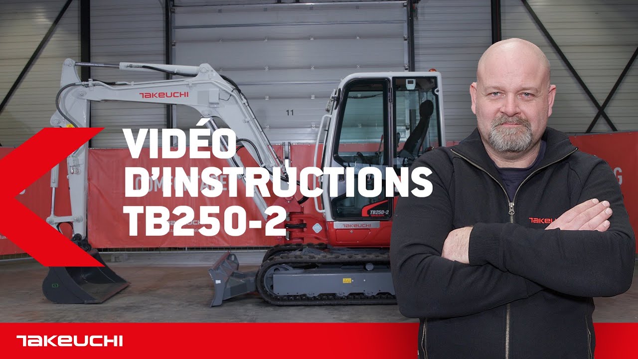 Takeuchi TB250-2 - INSTRUCTION FRANÇAIS - Takeuchi Benelux