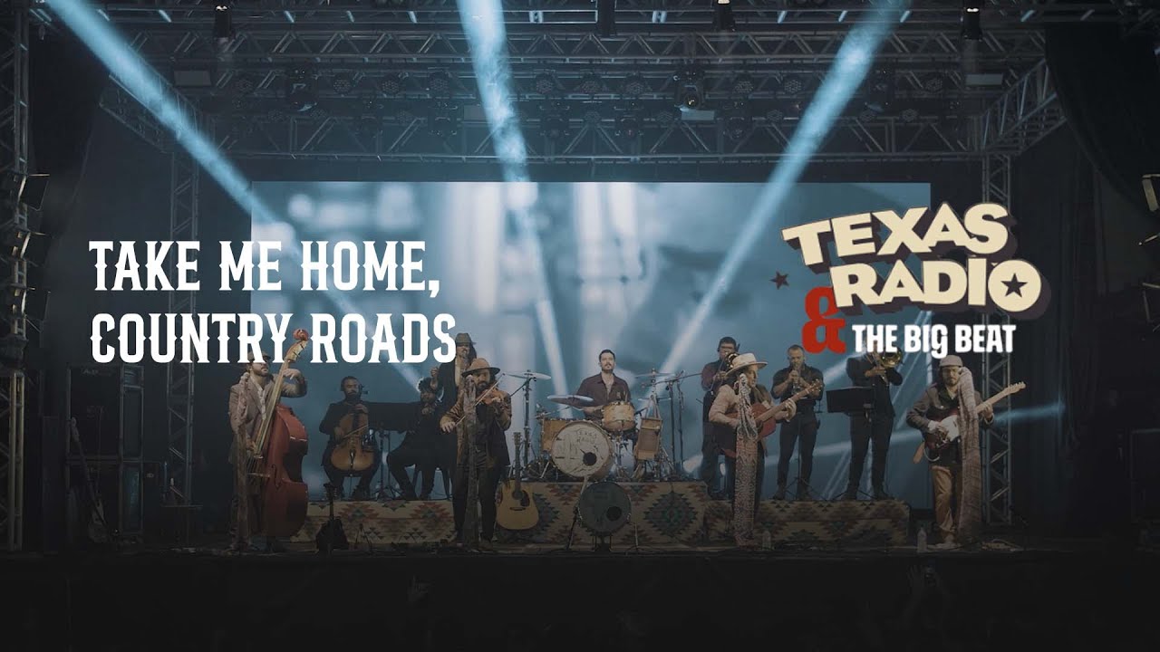 Texas Radio & The Big Beat - Take me Home, Countryroads (Live)