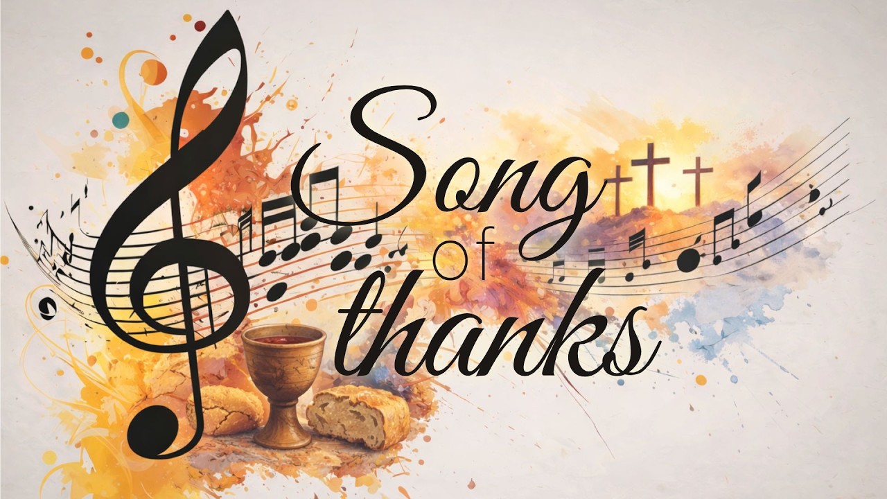 Song of thanks - March 1st, 2026