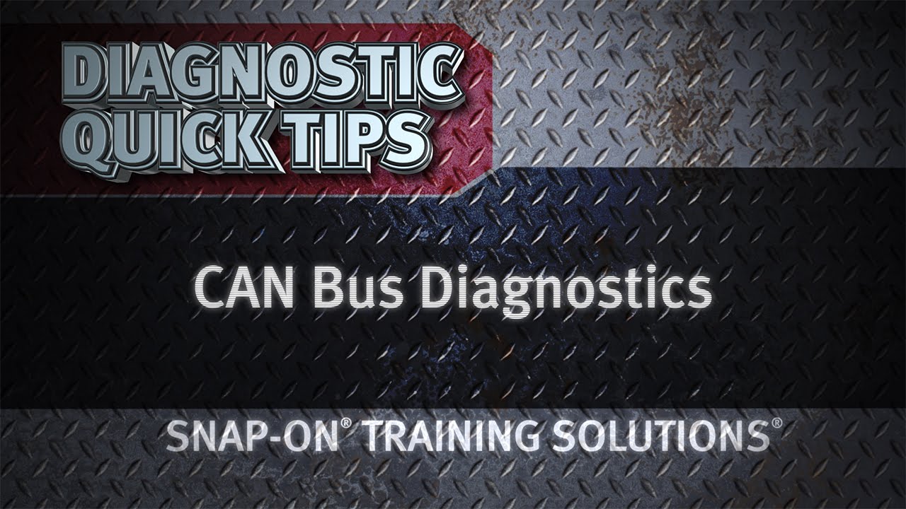 CAN Bus Diagnostics- Diagnostic Quick Tips | Snap-on Training Solutions&reg;