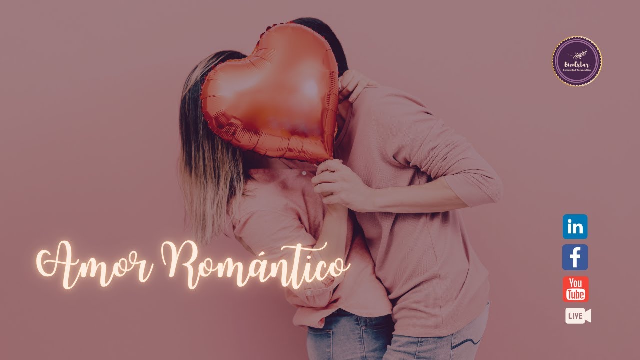 Amor Romántico | BienEstar Comunidad Terapéutica