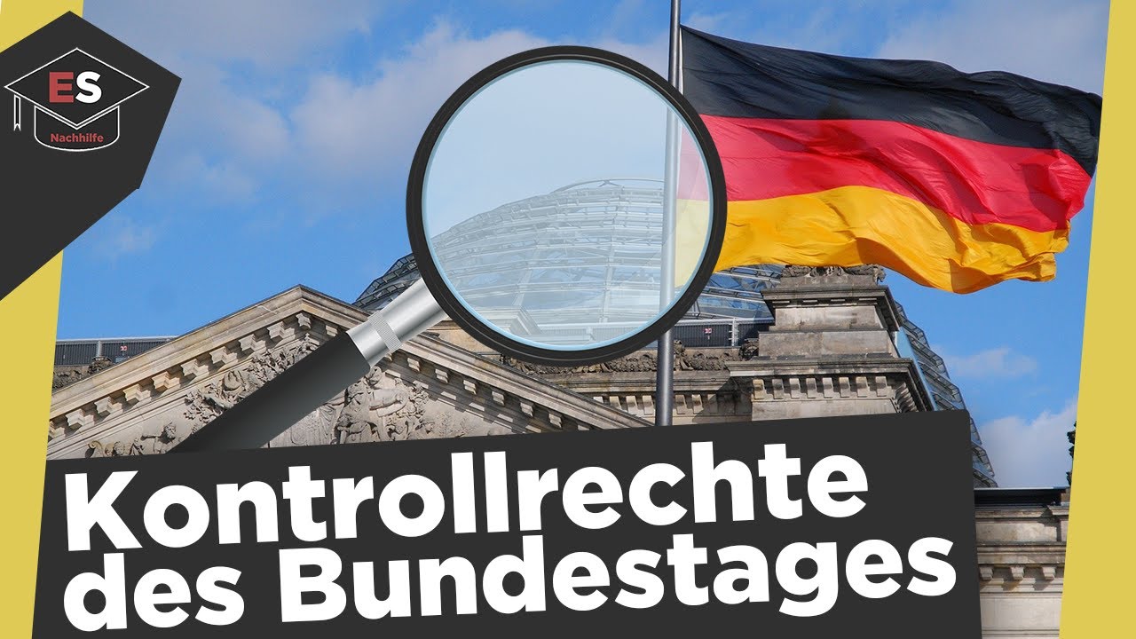 Kontrollrechte des Bundestages - Kontrolle der Regierung - Kontrollinstrumente Bundestag erkl&auml;rt!