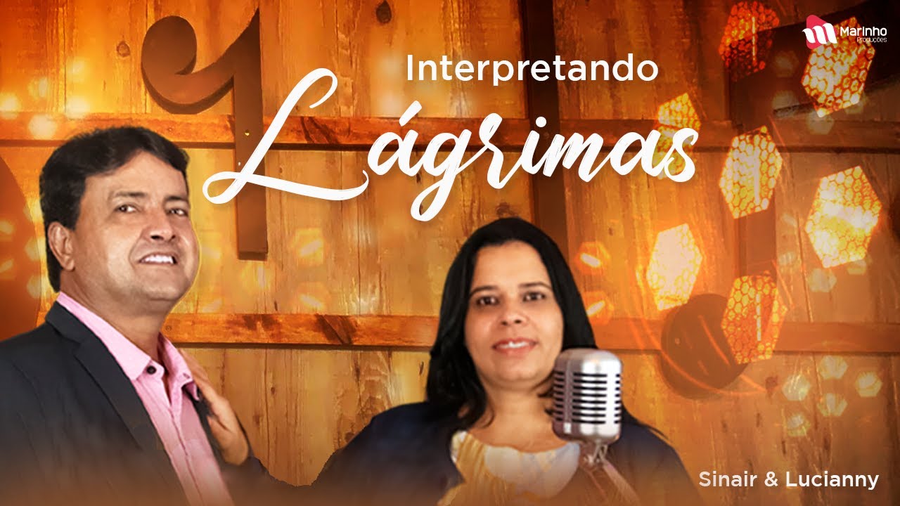 Interpretando Lágrimas | Sinair e Luciany (Clipe Oficial)