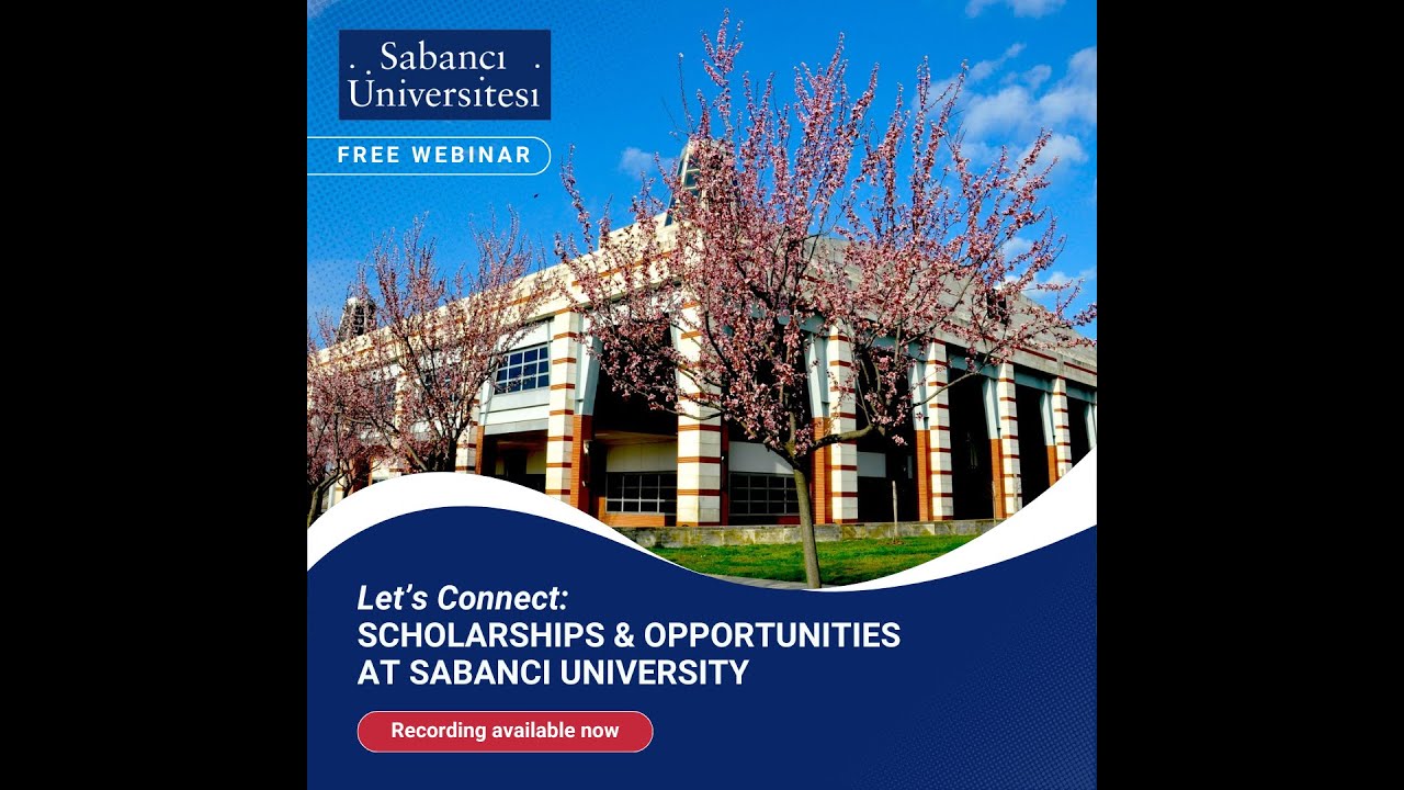 Let’s Connect: Scholarships & Opportunities at Sabanci University