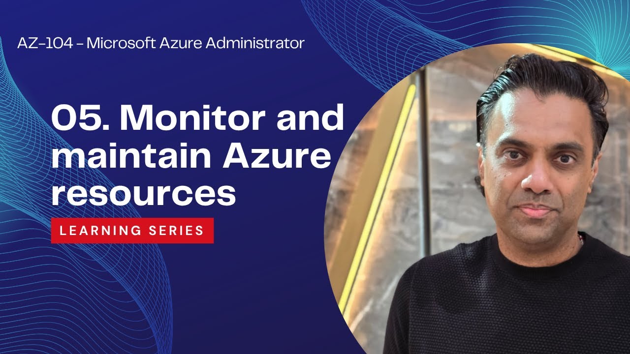 Ускоренный курс AZ-104: Мониторинг и обслуживание ресурсов Azure, часть 5 из 5