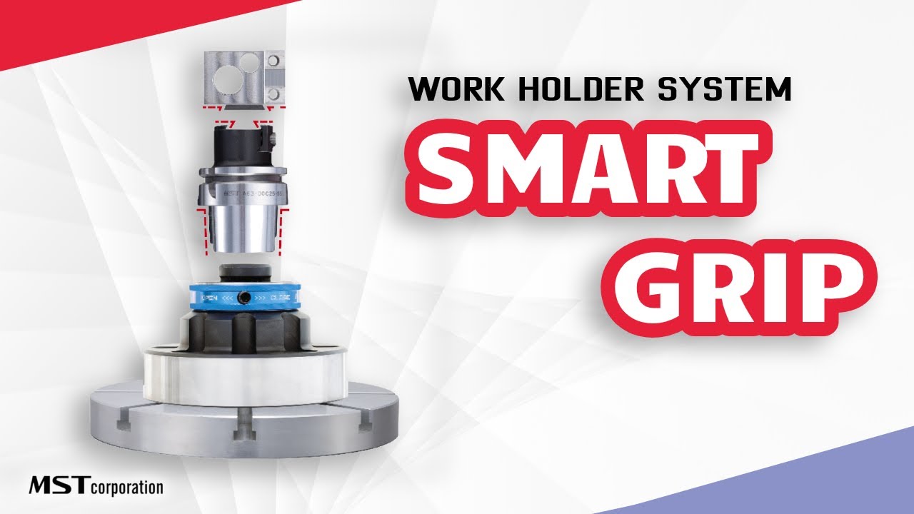 【MST】SMART GRIP ~Perfect jig fixture for 5-axis~