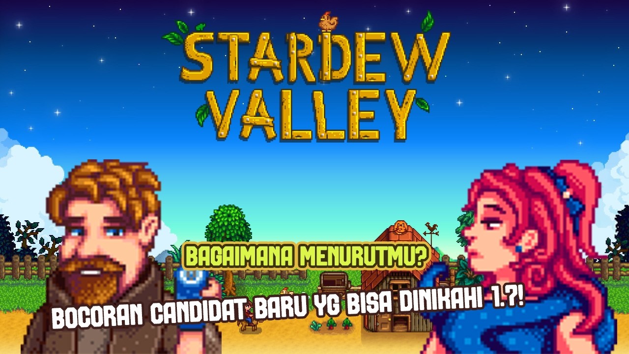 BOCORAN CANDIDAT BARU YG BISA DINIKAHI 1.7! STARDU AFTER SAHUR.. Stardew Valley #56