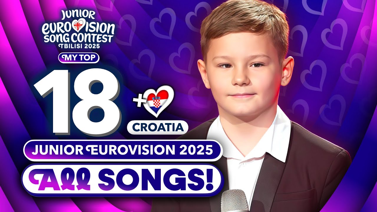 Junior Eurovision 2025 | My Top 18 (ALL SONGS - NEW 🇭🇷)