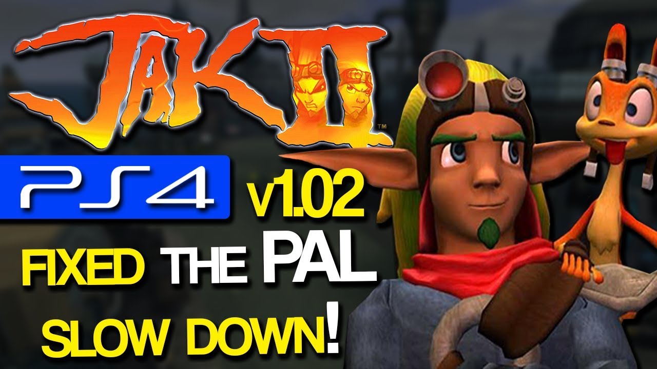 Jak II PAL 1.02 Patch for PS4 (Jak News #7)