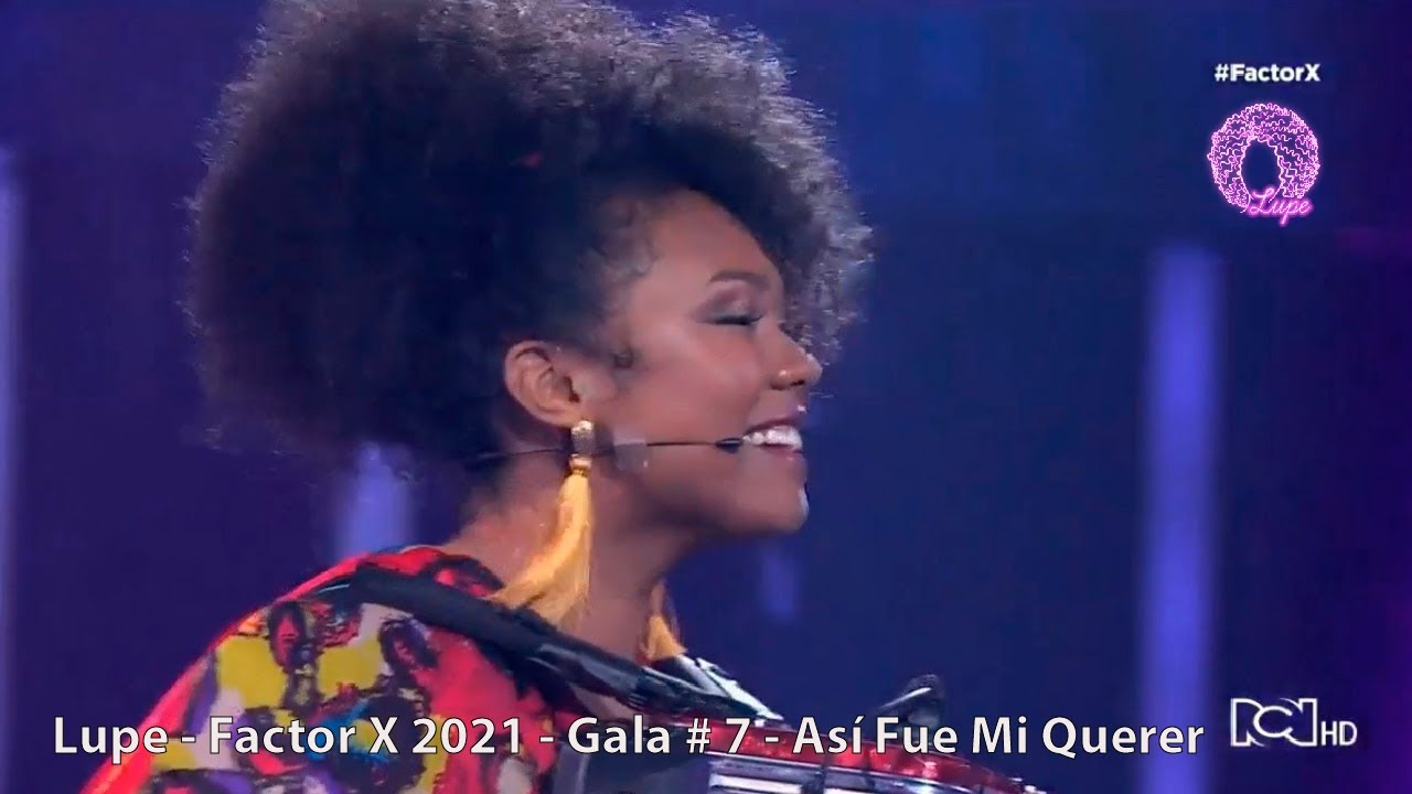 Lupe - Factor X 2021 - Gala # 7 - Así Fue Mi Querer