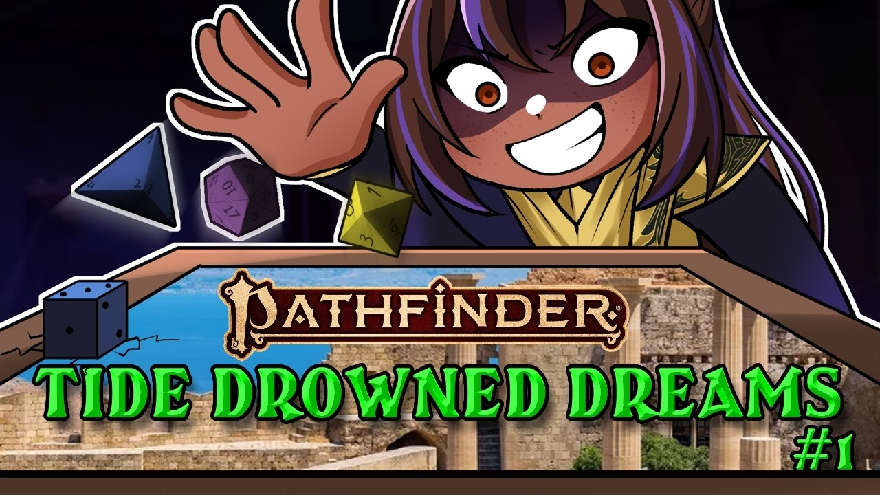 Vtubers play Pathfinder | Pathfinder actual play campaign | Session 1 - Tide Drowned Dreams Homebrew