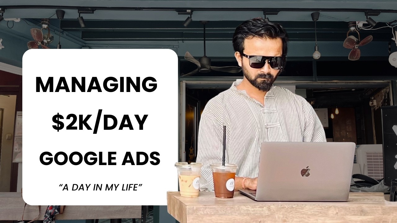 Google Ads Agency Secrets: Day-to-Day Strategy for $2K/Day Campaigns