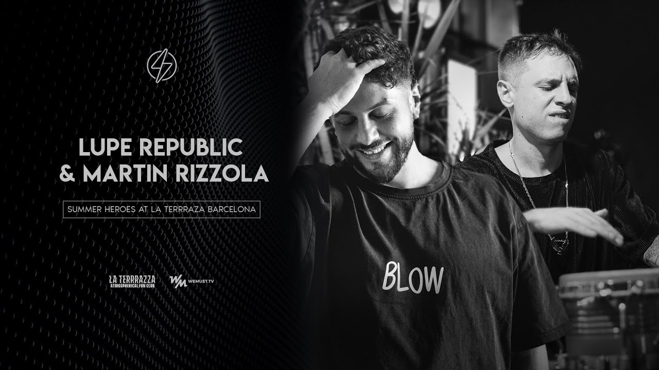 Lupe Republic & Martin Rizzola - Summer Heroes - La Terrraza Barcelona 2023