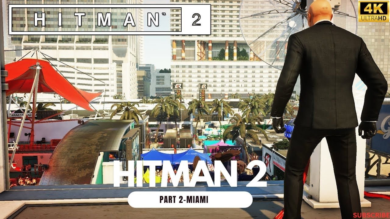HITMAN 2 PART 2 #4k