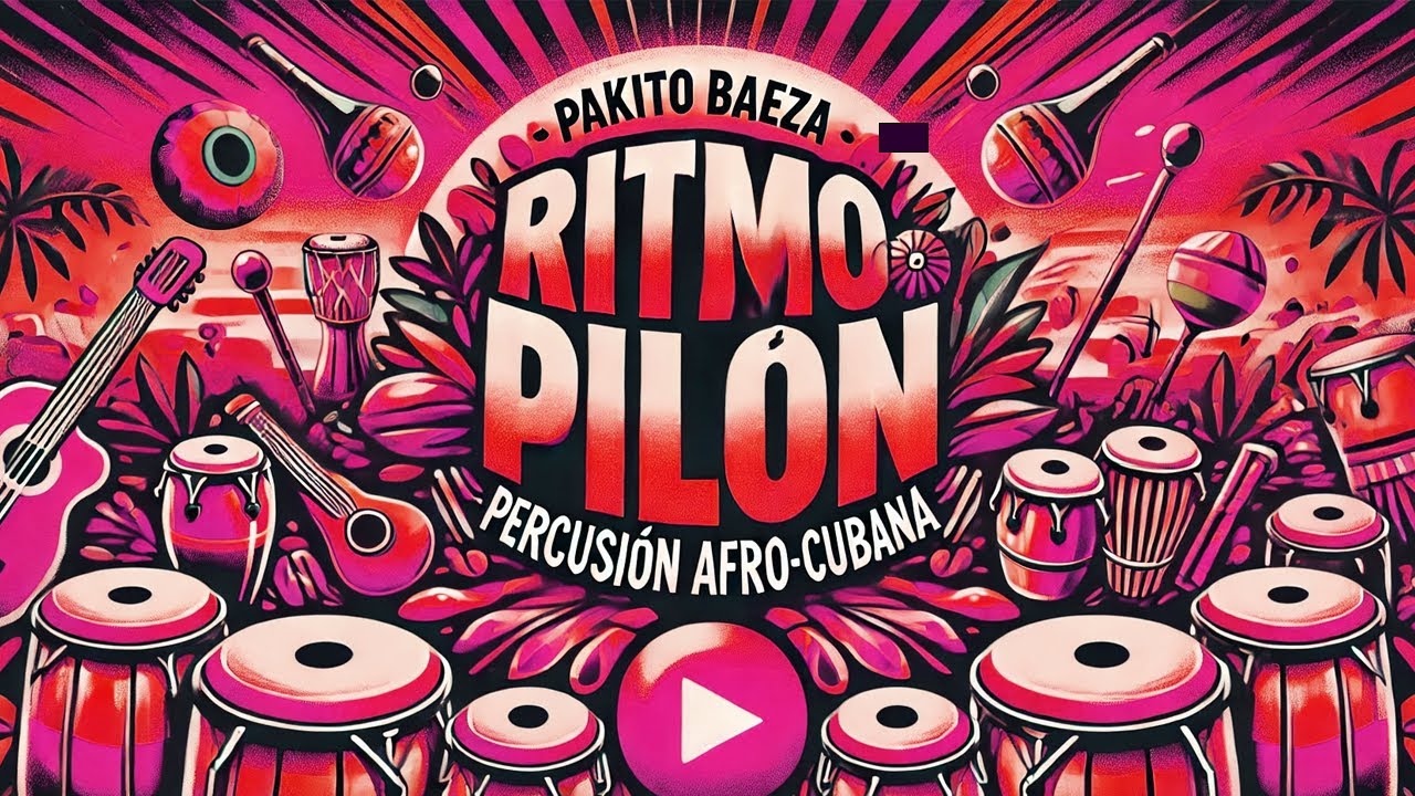 Interpretación del Ritmo PILÓN - Pakito Baeza