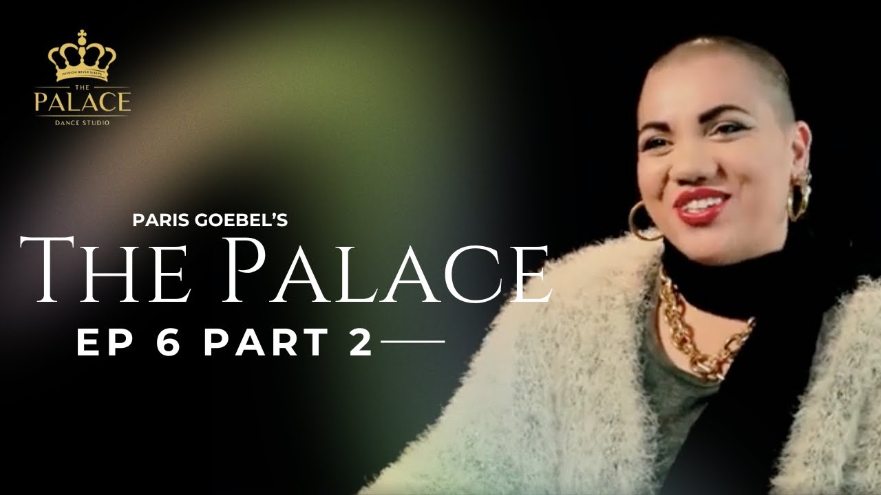 Parris Goebel's: The Palace - Episode 6 (Part 2)