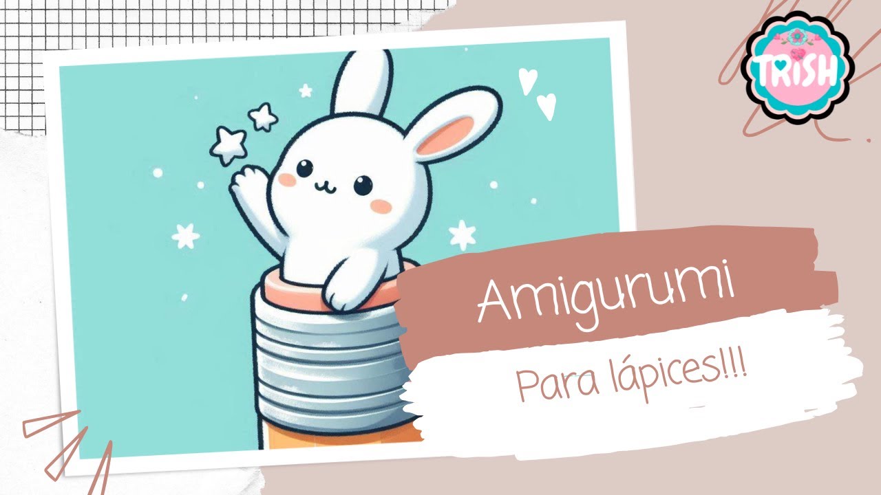 🐇🐇Decora tus Lápices con Amigurumi: Idea Creativa y Fácil para Todos🐇🐇