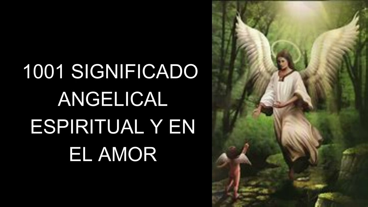 1001 significado angelical espiritual y en el amor