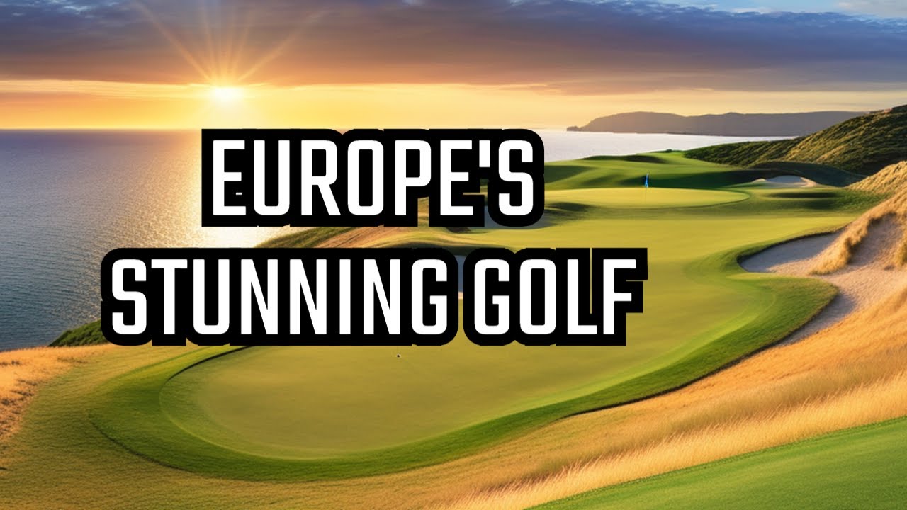Top 10 European Golf Paradises!