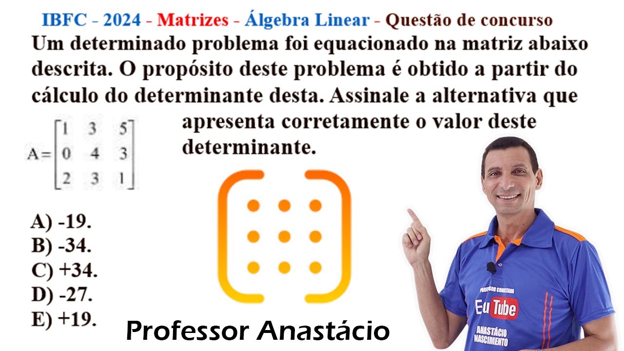 IBFC -2024|Matrizes|Álgebra Linear|Determinante|Questão de concurso|Regra de Sarrus| Um determinado