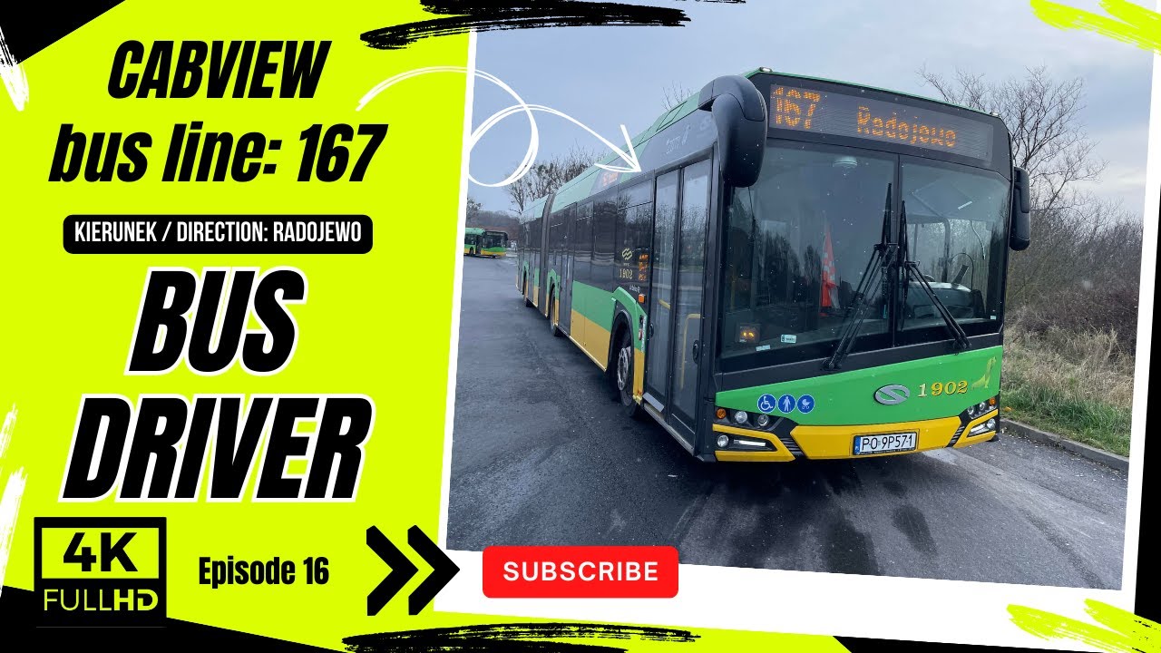 BUS DRIVER CABVIEW BUS LINE: 167 RONDO ŚRÓDKA - RADOJEWO [4K] SOLARIS URBINO 18,  MPK POZNAŃ