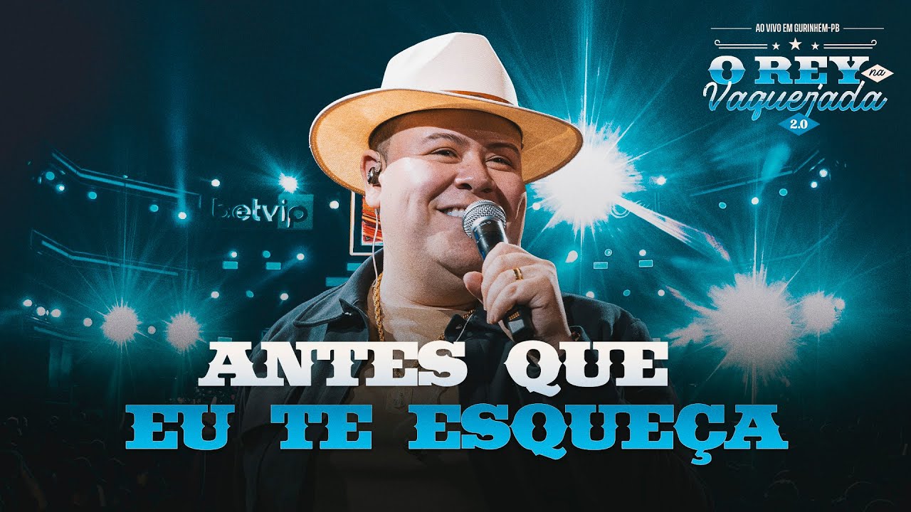 ANTES QUE EU TE ESQUEÇA - O Rey na Vaquejada - Ao Vivo em Gurinhém - Rey Vaqueiro ​