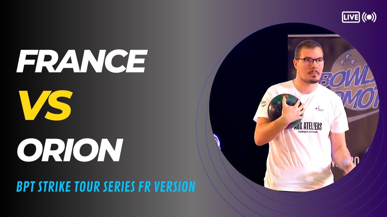 2022 BPT™ Strike Tour Series / Orion VS France