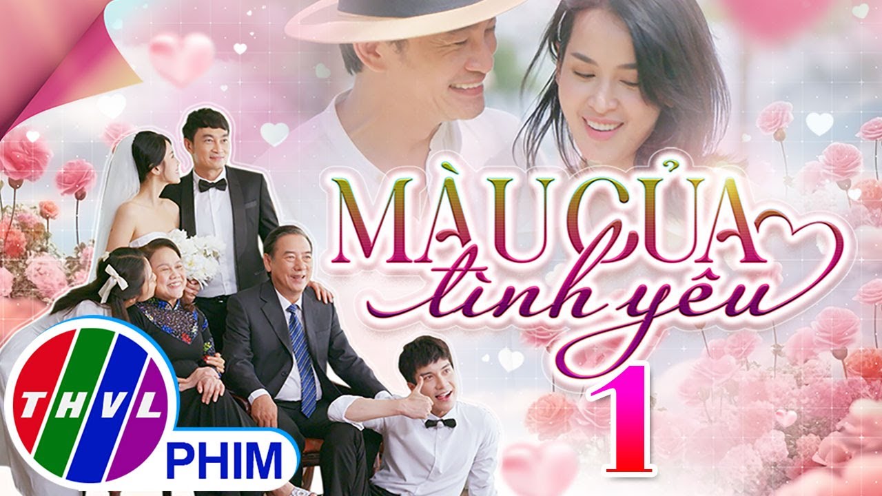 MÀU CỦA TÌNH YÊU Tập 1 | Phim Việt Nam Mới 2025 | Phim Truyền Hình Việt Nam | Phim Việt Nam THVL