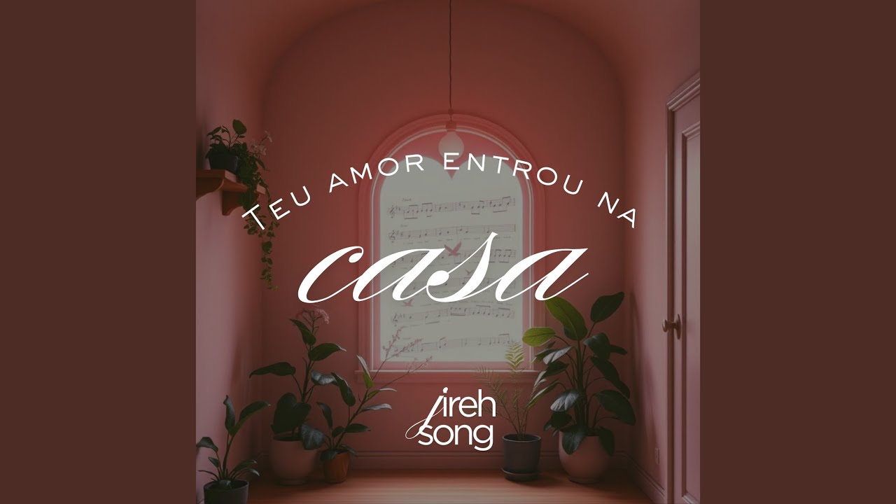 Teu amor entrou na casa