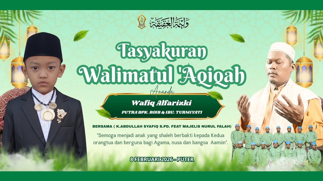🔴LIVE WALIMATUL AQIQOH ANANDA WAFIQ ALFARIZKI BERSAMA K. ABDULLAH SYAFIQ S.PD.I ft. nurul falah