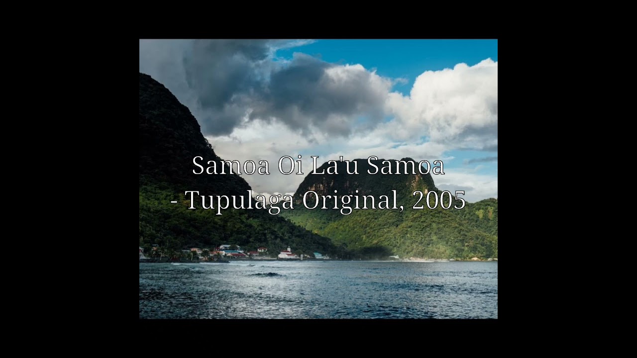 Samoa, oi la'u Samoa 🎶 🇼🇸🇦🇸 A Tupulaga original, written by Dr. Kurene Ma'o