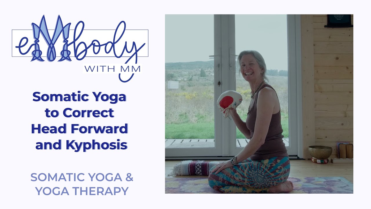 Somatic Yoga to Correct Head Forward and Kyphosis