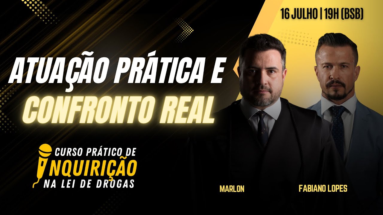 AULA 2: Atuação prática e confronto real - Fabiano Lopes e Marlon Ricardo