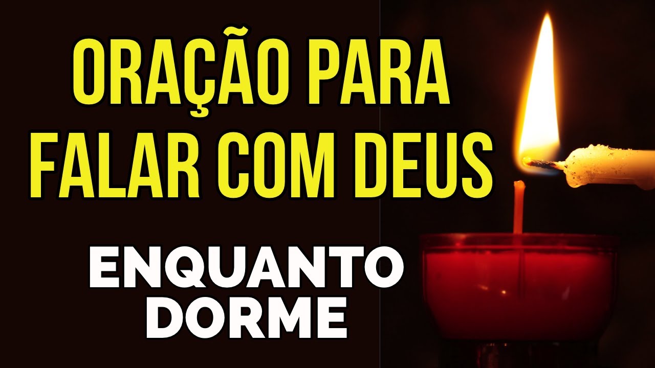 ORAÇÃO PARA FALAR COM DEUS | OUÇA ENQUANTO DORME