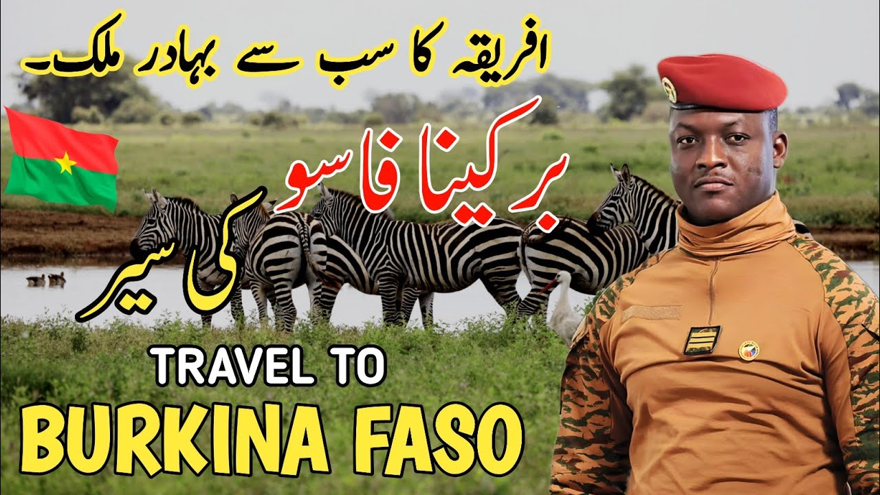 Travel to Burkina Faso By M.Kamran | Ibrahim Traore | History & facts about Burkina Faso.